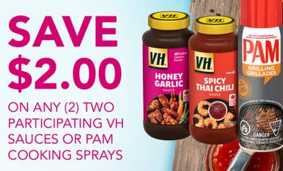 Save $2 when you purchase any 2 participating VH sauces or Pam cooking sprays