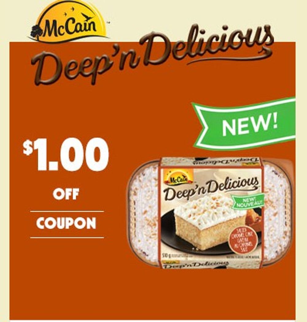 Save $1 on McCain Deep'n Delicious cake, 510 g