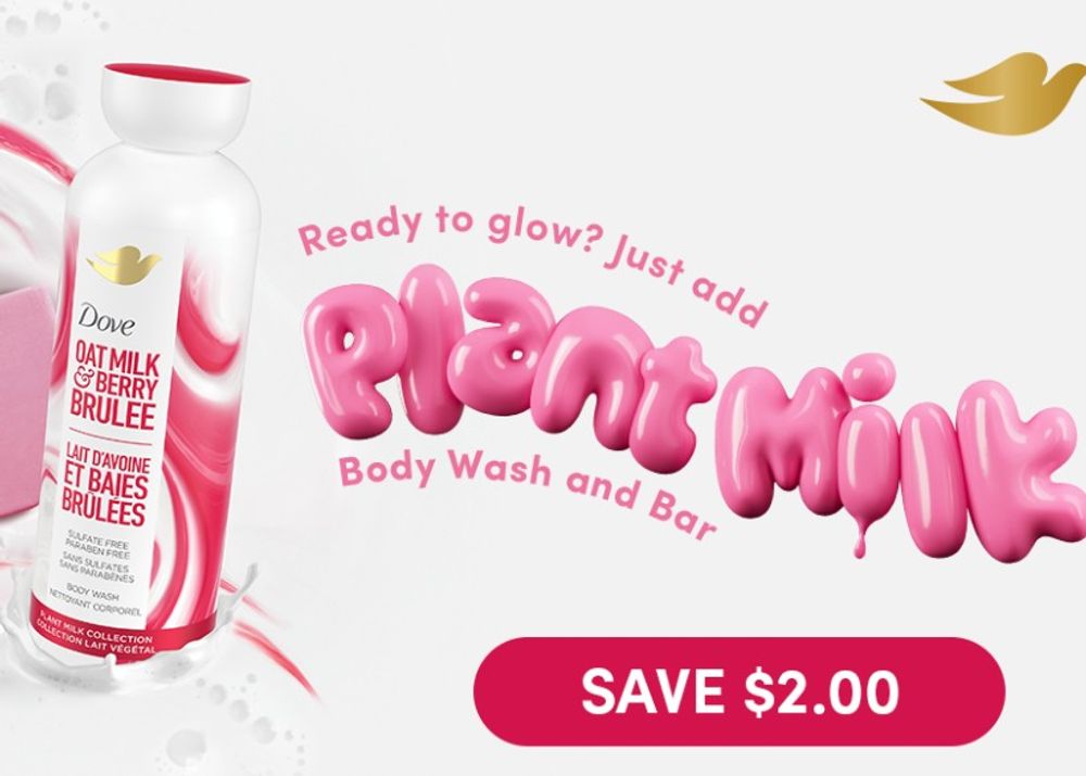 Save $2 on Dove Plant milk bodywash and bar