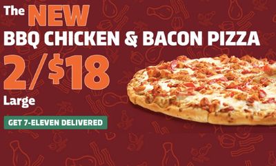 NEW BBQ CHICKEN & BACON PIZZA at 7-Eleven